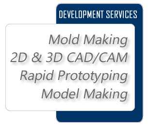 Design and development services: Model making, mold making, rapid prototyping, 2D/3D CAD/CAM